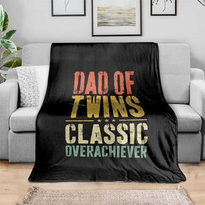 Dad Of Twins Classic Overachiever Throw Blanket Proud Twin Father