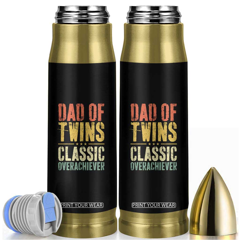 Dad Of Twins Classic Overachiever Bullet Tumbler Proud Twin Father TS11 Black Print Your Wear