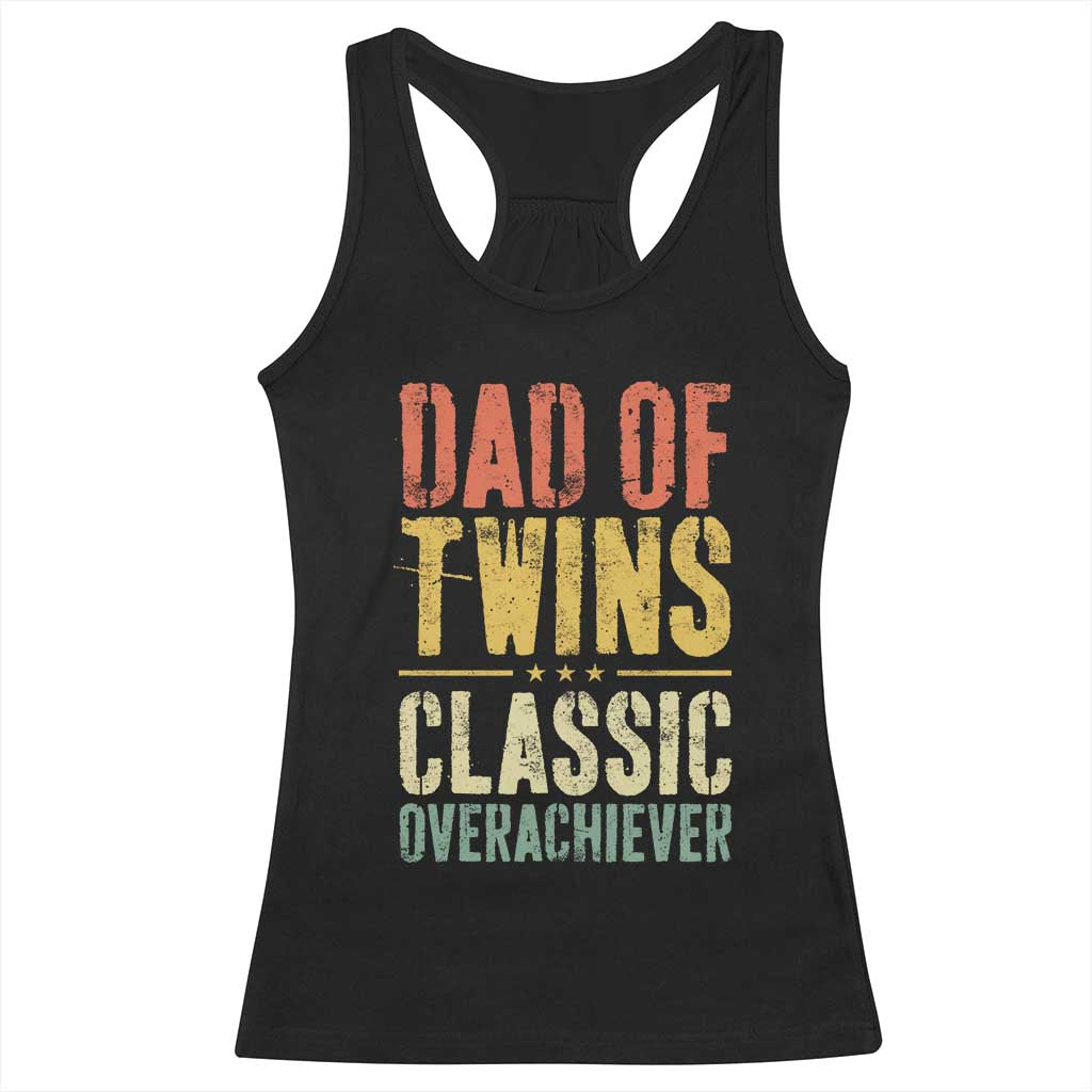 Dad Of Twins Classic Overachiever Racerback Tank Top Proud Twin Father TS11 Black Print Your Wear