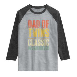 Dad Of Twins Classic Overachiever Raglan Shirt Proud Twin Father TS11 Heather Gray Heather Charcoal Print Your Wear