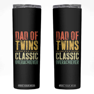 Dad Of Twins Classic Overachiever Skinny Tumbler Proud Twin Father