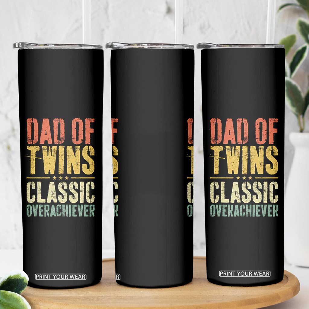 Dad Of Twins Classic Overachiever Skinny Tumbler Proud Twin Father