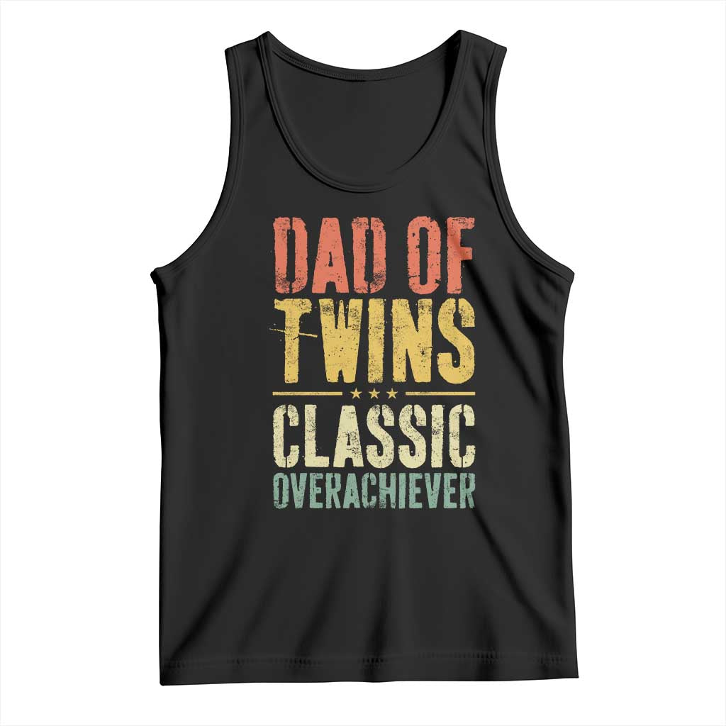 Dad Of Twins Classic Overachiever Tank Top Proud Twin Father TS11 Black Print Your Wear