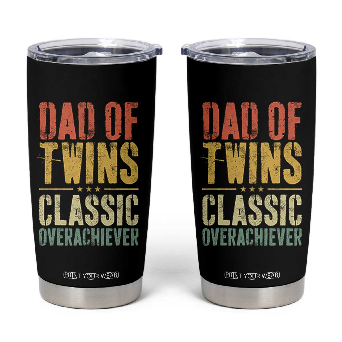 Dad Of Twins Classic Overachiever Tumbler Cup Proud Twin Father TS11 Black Print Your Wear
