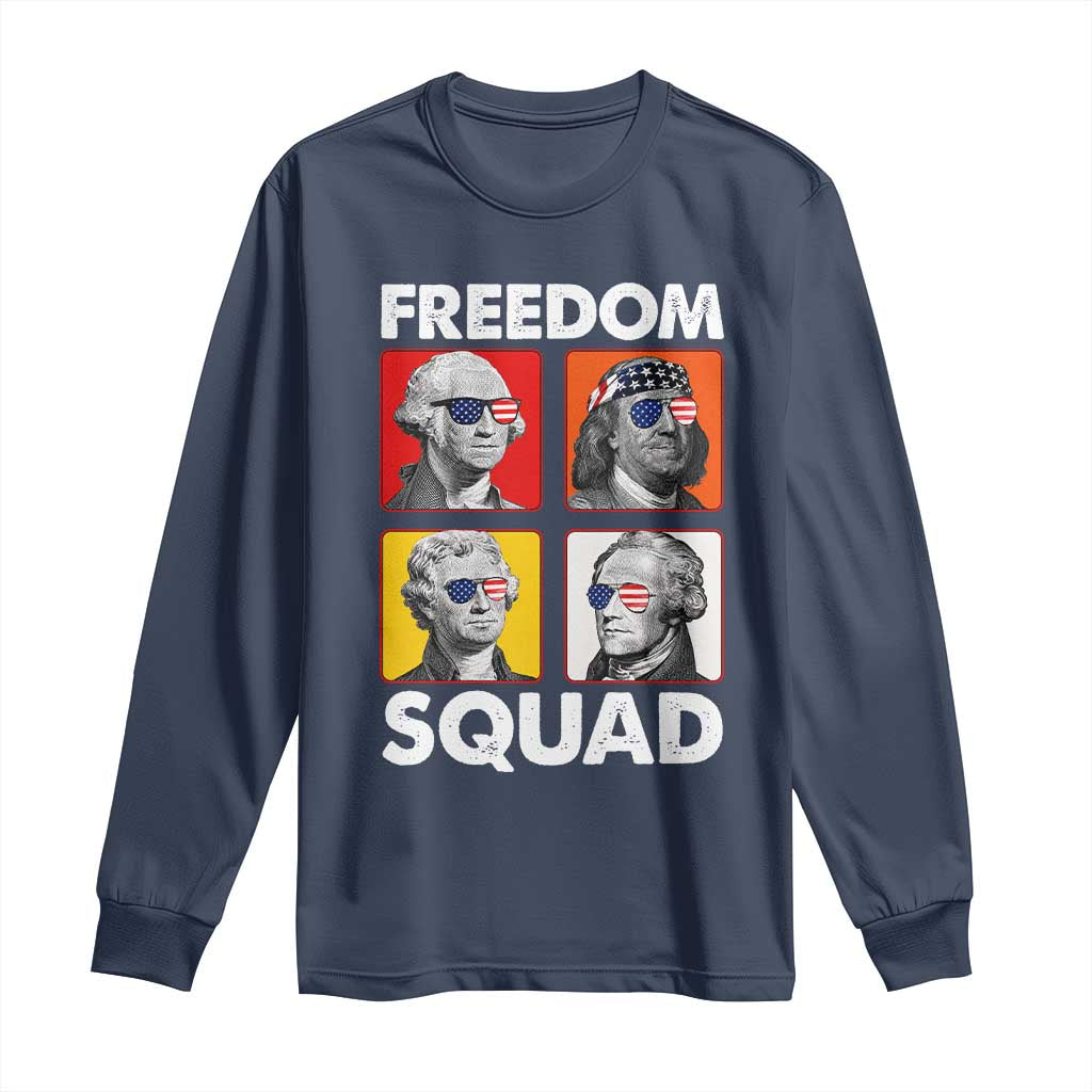 Freedom Squad Founding Fathers Long Sleeve Shirt American Revolution 4th of July