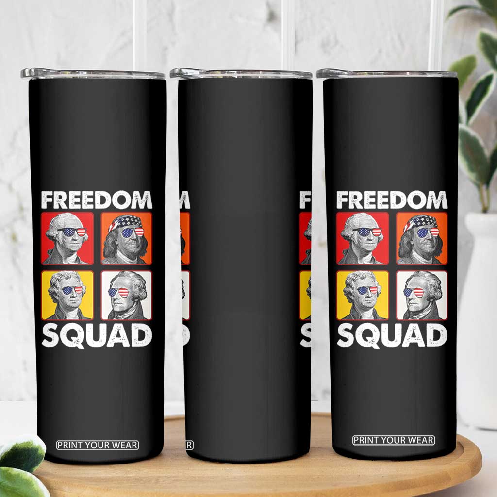 Freedom Squad Founding Fathers Skinny Tumbler American Revolution 4th of July