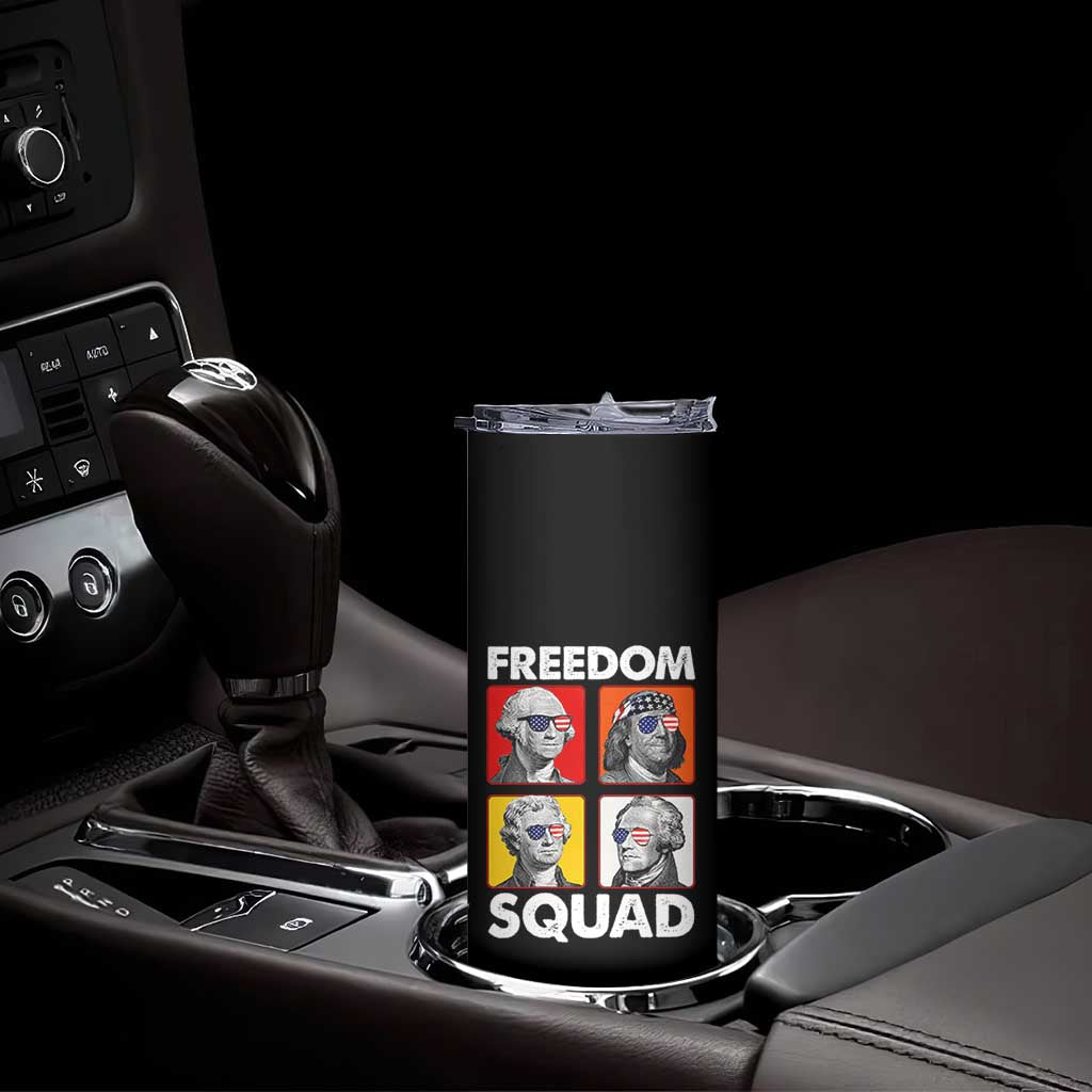 Freedom Squad Founding Fathers Skinny Tumbler American Revolution 4th of July