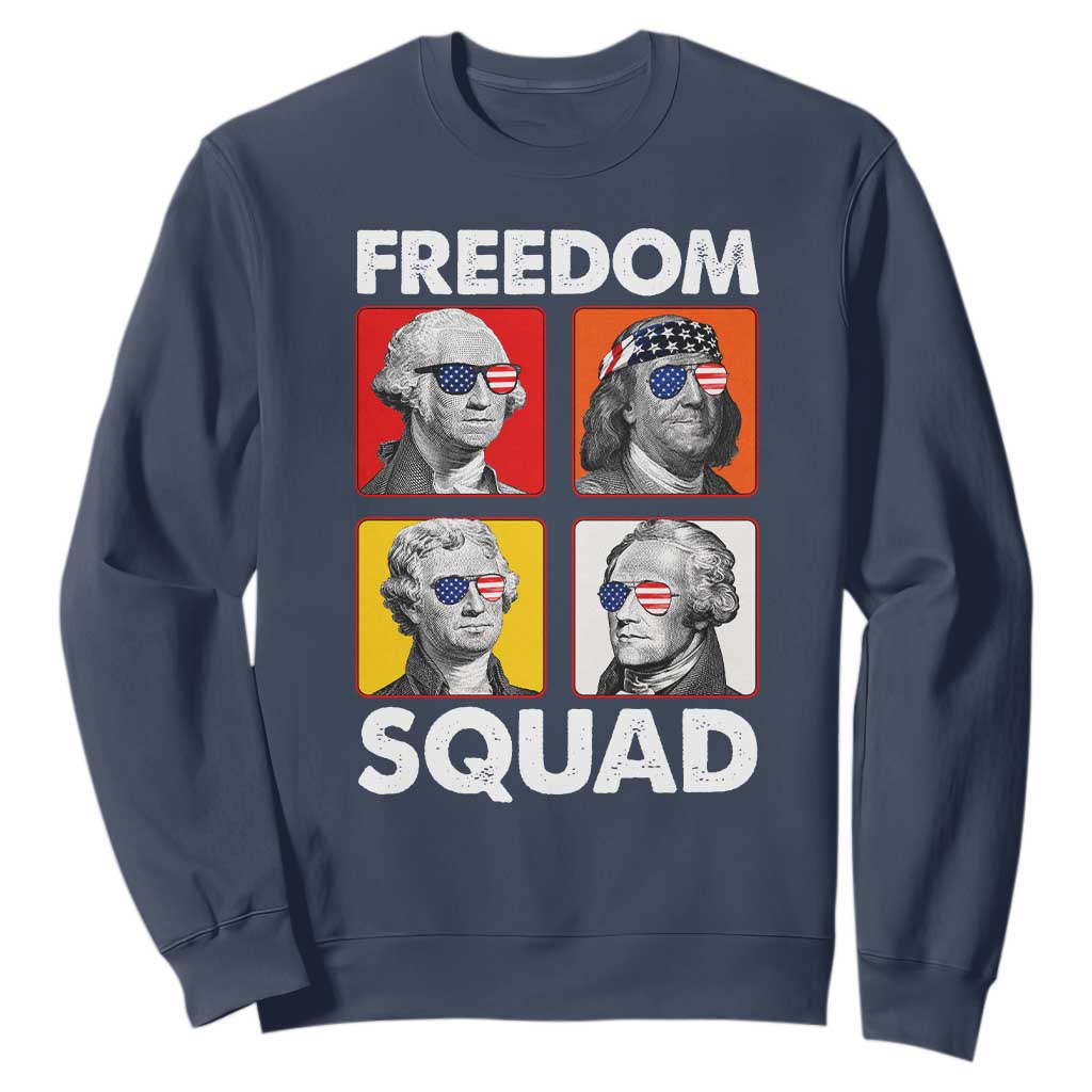Freedom Squad Founding Fathers Sweatshirt American Revolution 4th of July