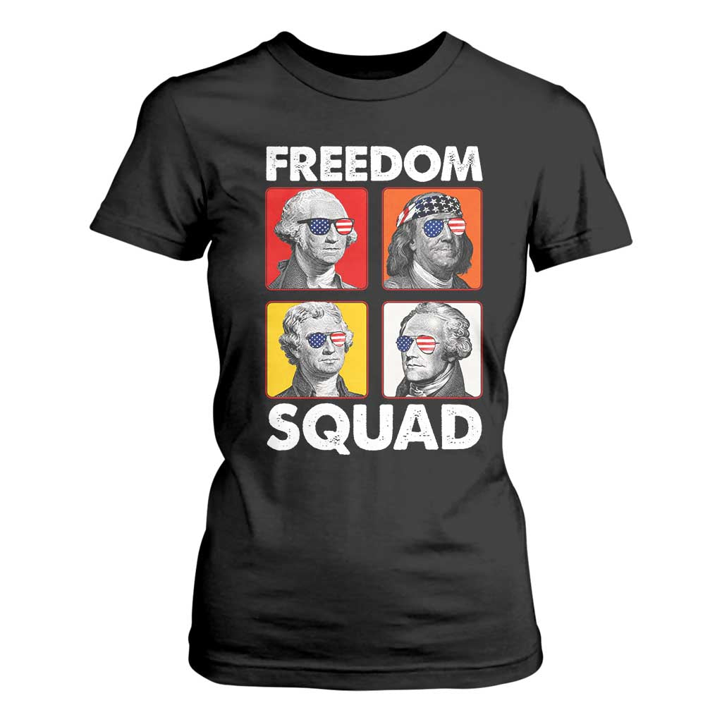 Freedom Squad Founding Fathers T Shirt For Women American Revolution 4th of July TS11 Black Print Your Wear