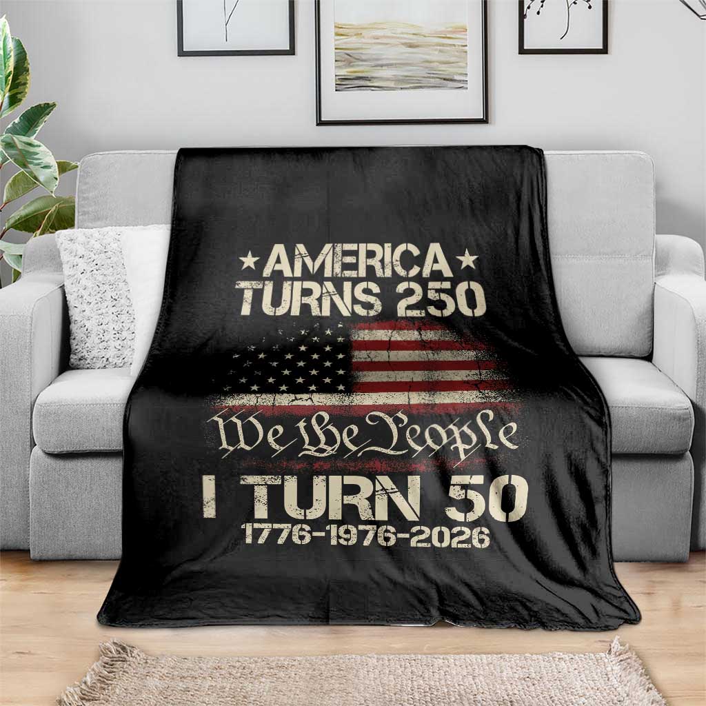 America Turns 250 I Turn 50 Throw Blanket 50th Birthday 250th Anniversary USA 1776 1976 2026 TS11 Print Your Wear