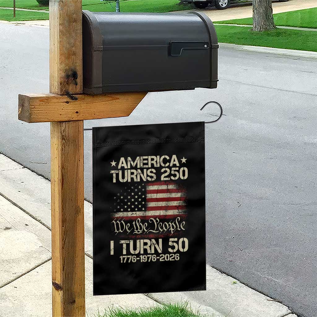 America Turns 250 I Turn 50 Garden Flag 50th Birthday 250th Anniversary USA 1776 1976 2026 TS11 Print Your Wear