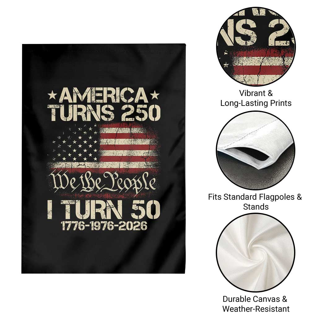 America Turns 250 I Turn 50 Garden Flag 50th Birthday 250th Anniversary USA 1776 1976 2026 TS11 Print Your Wear