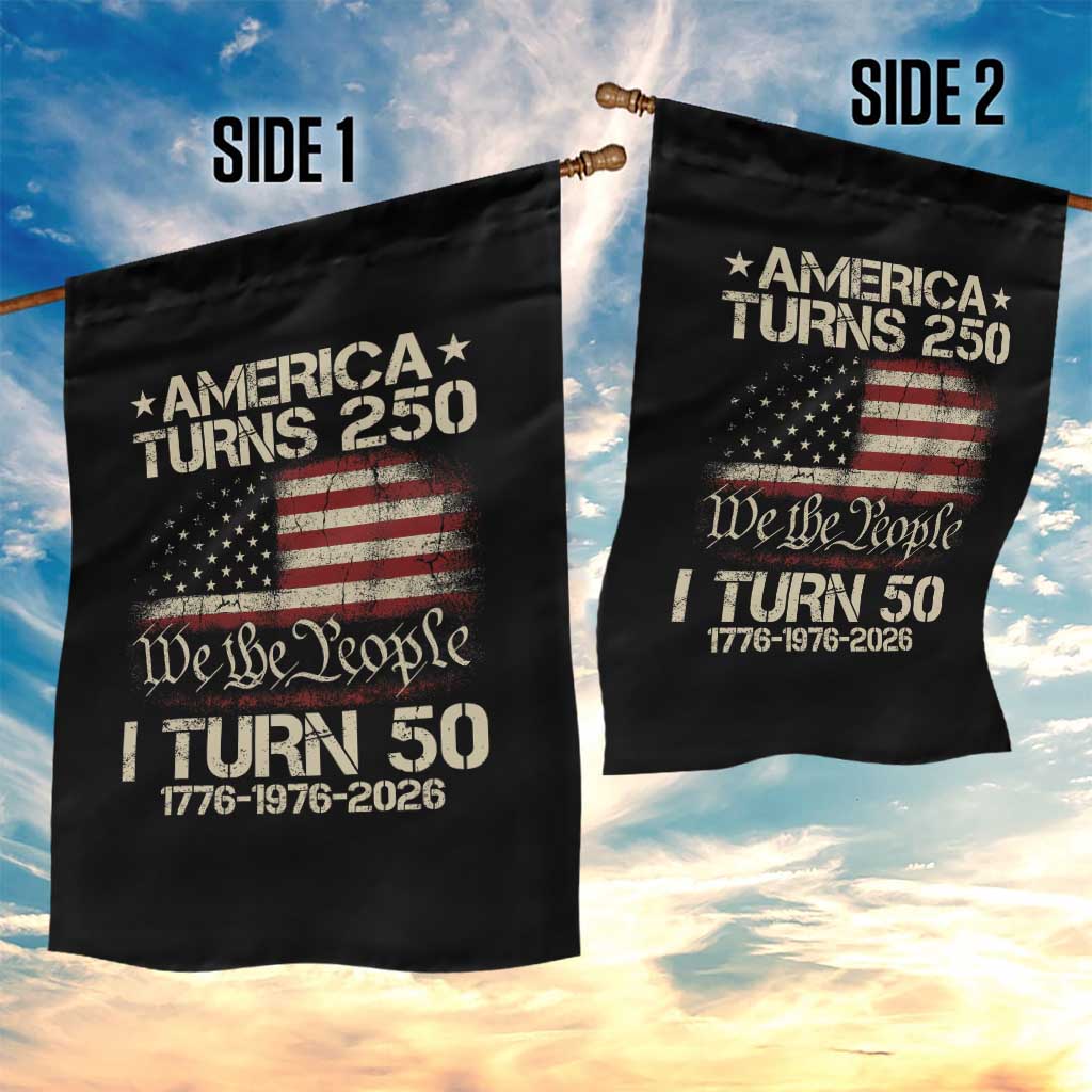 America Turns 250 I Turn 50 Garden Flag 50th Birthday 250th Anniversary USA 1776 1976 2026 TS11 Print Your Wear