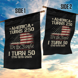 America Turns 250 I Turn 50 Garden Flag 50th Birthday 250th Anniversary USA 1776 1976 2026 TS11 Print Your Wear