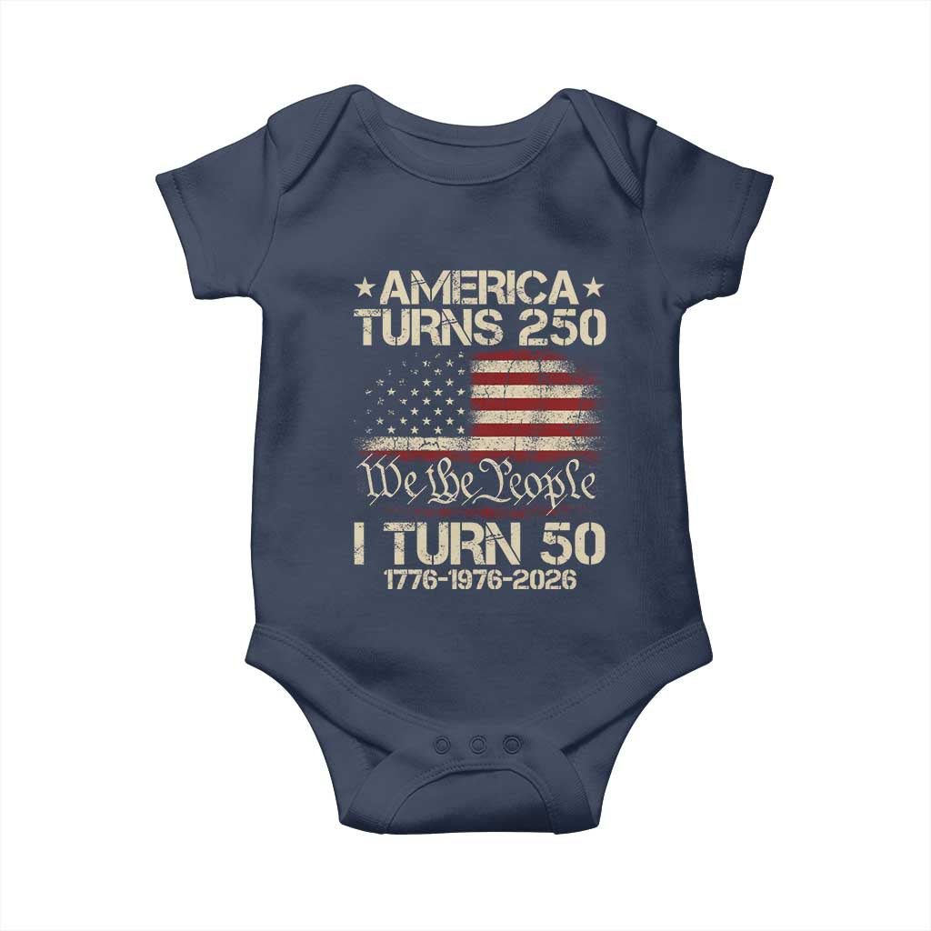 America Turns 250 I Turn 50 Baby Onesie 50th Birthday 250th Anniversary USA 1776 1976 2026 TS11 Navy Print Your Wear