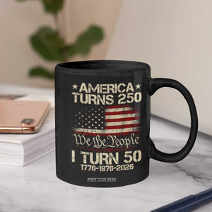 America Turns 250 I Turn 50 Coffee Mug 50th Birthday 250th Anniversary USA 1776 1976 2026 TS11 Print Your Wear