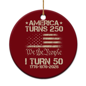 America Turns 250 I Turn 50 Ceramic Ornament 50th Birthday 250th Anniversary USA 1776 1976 2026 TS11 1pc Red Print Your Wear