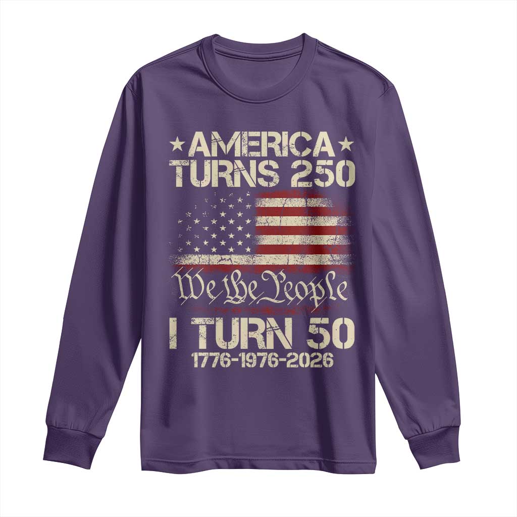 America Turns 250 I Turn 50 Long Sleeve Shirt 50th Birthday 250th Anniversary USA 1776 1976 2026 TS11 Purple Print Your Wear