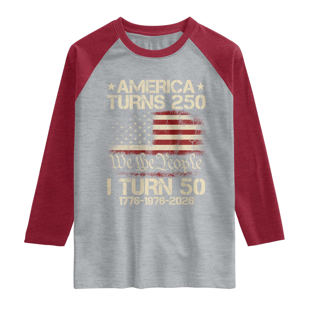 America Turns 250 I Turn 50 Raglan Shirt 50th Birthday 250th Anniversary USA 1776 1976 2026 TS11 Heather Gray Heather Red Print Your Wear