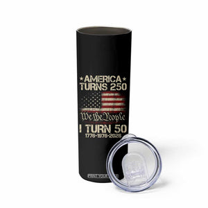 America Turns 250 I Turn 50 Skinny Tumbler 50th Birthday 250th Anniversary USA 1776 1976 2026 TS11 Print Your Wear