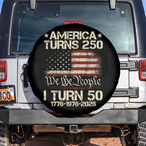 America Turns 250 I Turn 50 Spare Tire Cover 50th Birthday 250th Anniversary USA 1776 1976 2026 TS11 No hole Black Print Your Wear