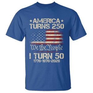 America Turns 250 I Turn 50 T Shirt 50th Birthday 250th Anniversary USA 1776 1976 2026 TS11 Royal Blue Print Your Wear