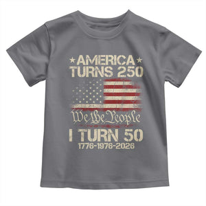 America Turns 250 I Turn 50 Toddler T Shirt 50th Birthday 250th Anniversary USA 1776 1976 2026 TS11 Charcoal Print Your Wear