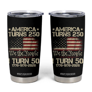 America Turns 250 I Turn 50 Tumbler Cup 50th Birthday 250th Anniversary USA 1776 1976 2026 TS11 Black Print Your Wear