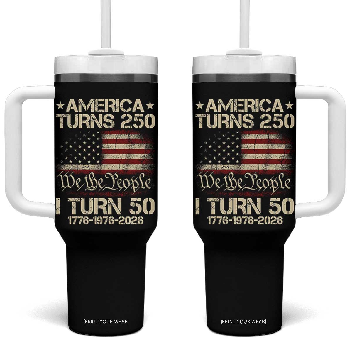 America Turns 250 I Turn 50 Tumbler With Handle 50th Birthday 250th Anniversary USA 1776 1976 2026 TS11 One Size: 40 oz Black Print Your Wear