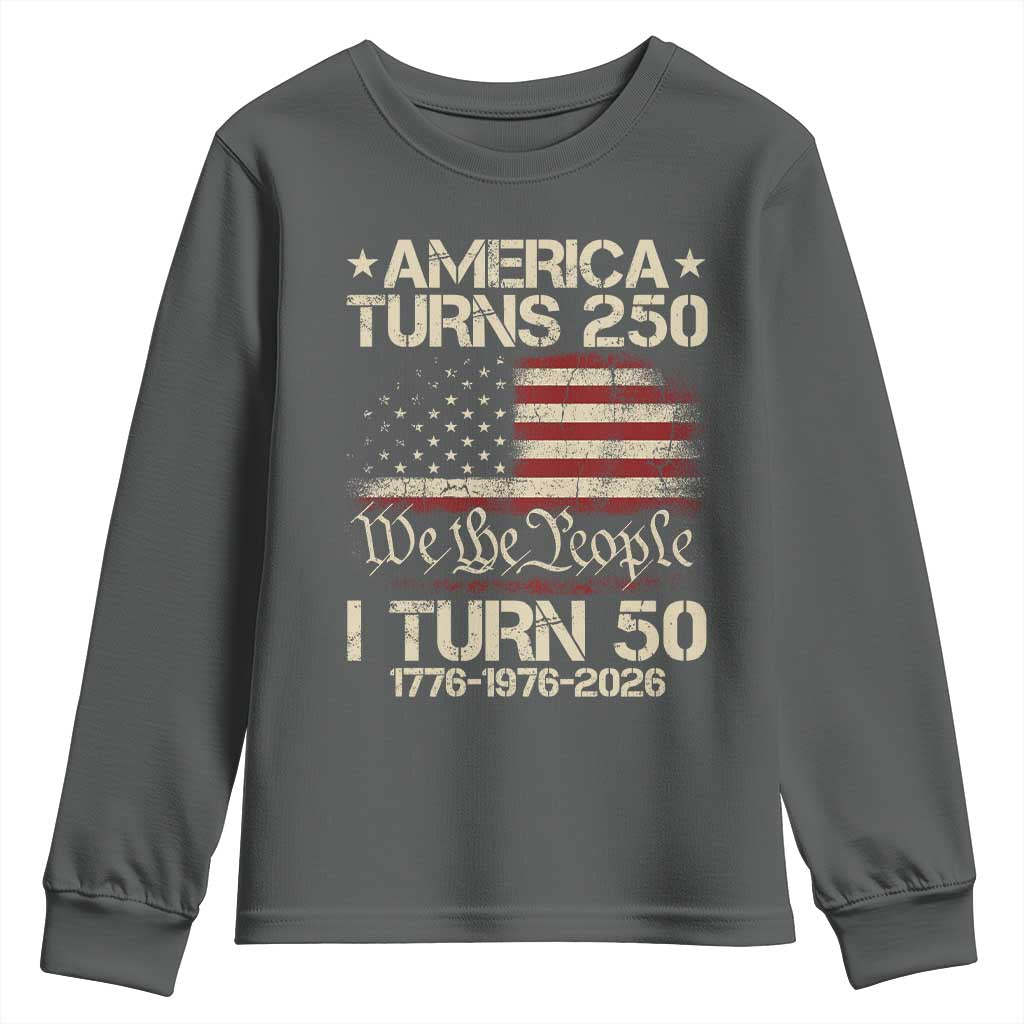 America Turns 250 I Turn 50 Youth Sweatshirt 50th Birthday 250th Anniversary USA 1776 1976 2026 TS11 Dark Heather Print Your Wear