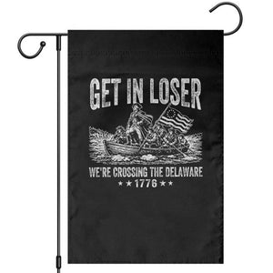 Get In Loser We Are Crossing The Delaware Garden Flag Funny George Washington 250th 4th Of July TS11 Black Print Your Wear