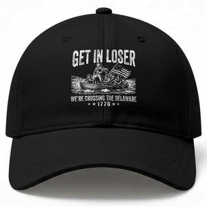 Get In Loser We Are Crossing The Delaware Baseball Cap Funny George Washington 250th 4th Of July TS11 Print Your Wear