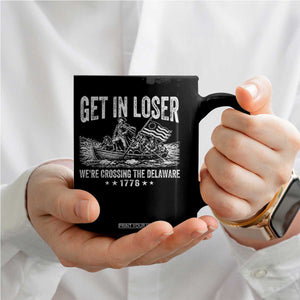 Get In Loser We Are Crossing The Delaware Coffee Mug Funny George Washington 250th 4th Of July TS11 Print Your Wear