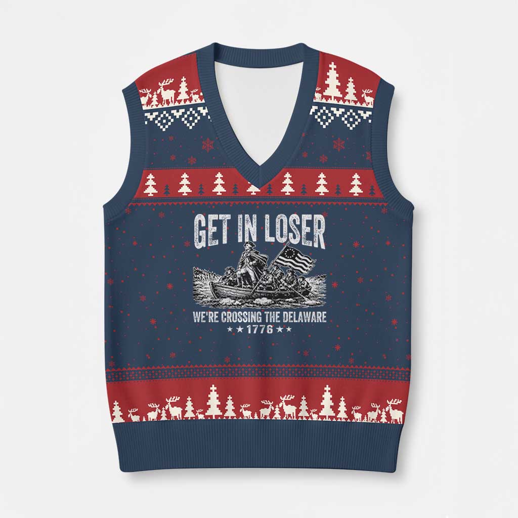 Get In Loser We Are Crossing The Delaware V-Neck Knit Sweater Vest Funny George Washington 250th 4th Of July TS11 Navy Red Print Your Wear