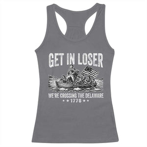 Get In Loser We Are Crossing The Delaware Racerback Tank Top Funny George Washington 250th 4th Of July TS11 Charcoal Print Your Wear