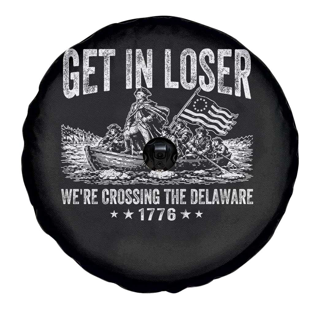 Get In Loser We Are Crossing The Delaware Spare Tire Cover Funny George Washington 250th 4th Of July TS11 Print Your Wear