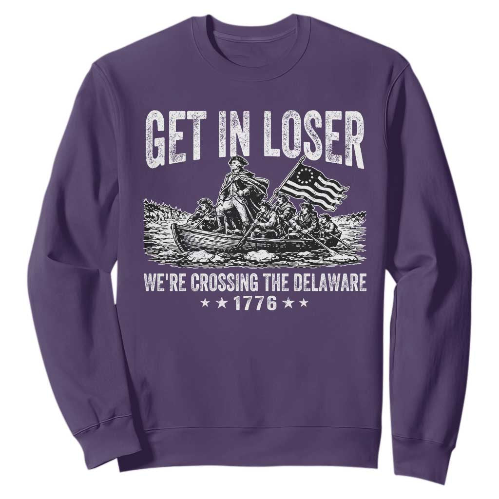 Get In Loser We Are Crossing The Delaware Sweatshirt Funny George Washington 250th 4th Of July TS11 Purple Print Your Wear