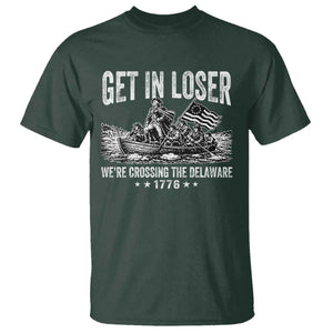 Get In Loser We Are Crossing The Delaware T Shirt Funny George Washington 250th 4th Of July TS11 Dark Forest Green Print Your Wear