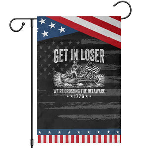 Get In Loser We Are Crossing The Delaware Patriotic Garden Flag Funny George Washington 250th 4th Of July TS11 Distressed Black Blue Print Your Wear