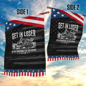 Get In Loser We Are Crossing The Delaware Patriotic Garden Flag Funny George Washington 250th 4th Of July TS11 Print Your Wear