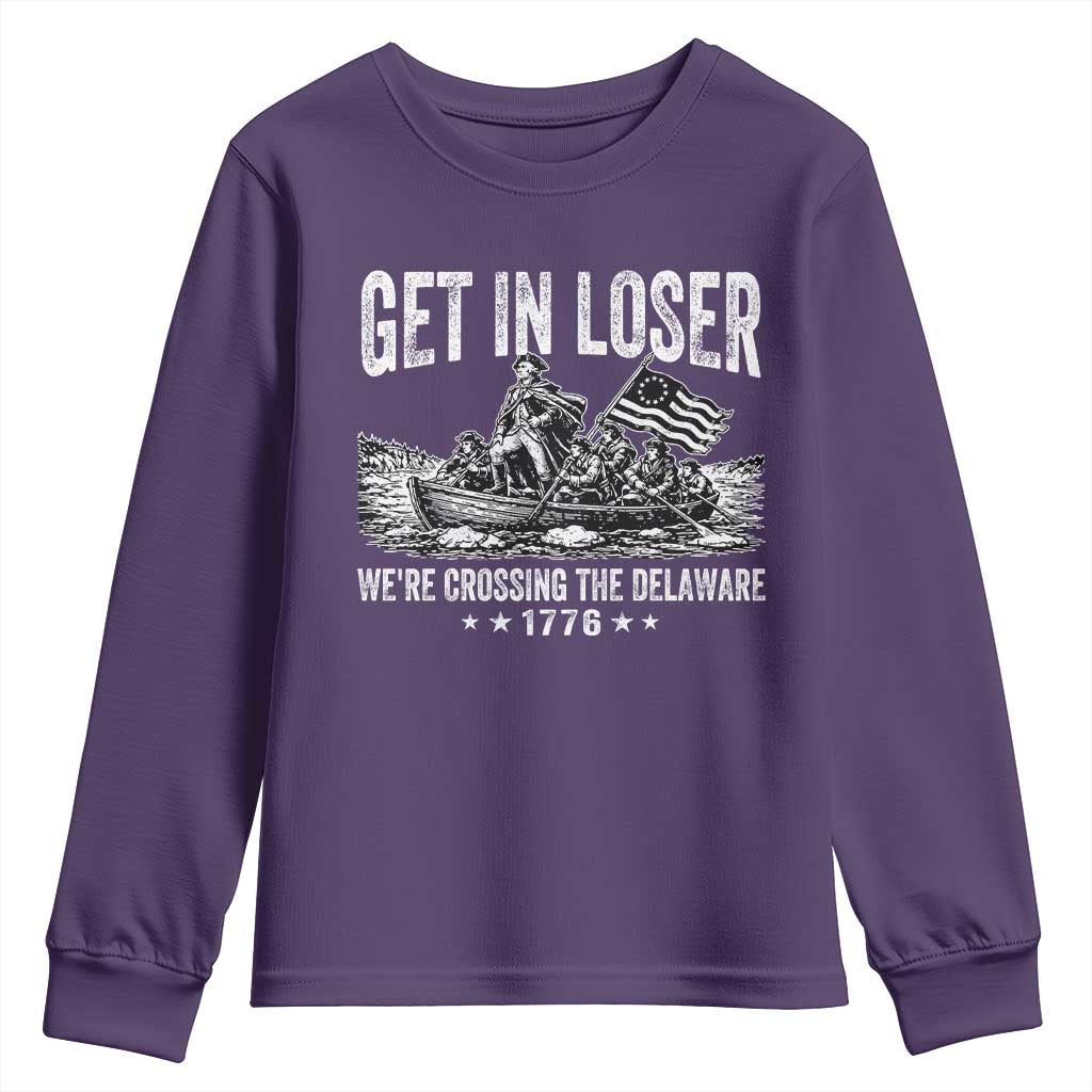 Get In Loser We Are Crossing The Delaware Youth Sweatshirt Funny George Washington 250th 4th Of July TS11 Purple Print Your Wear
