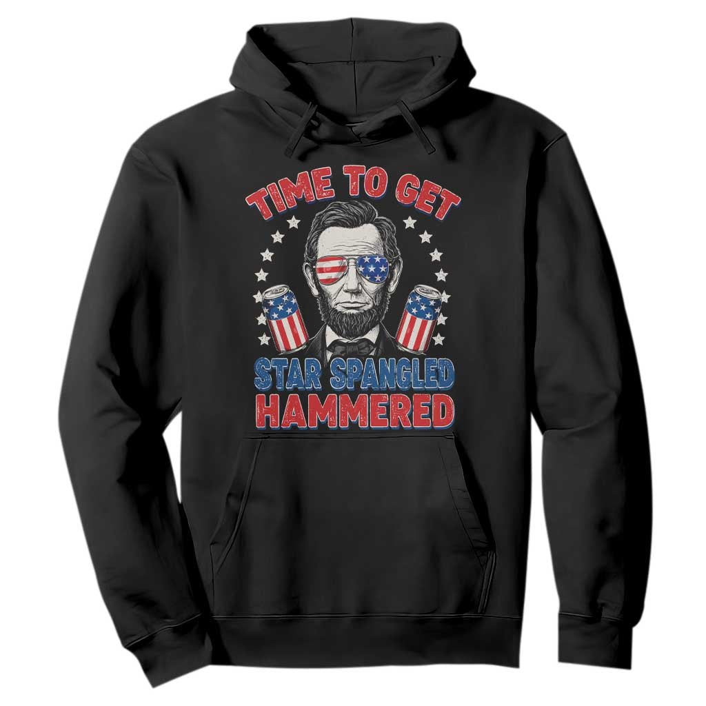 Time To Get Star Spangled Hammered Abraham Lincoln Hoodie Funny 4th of July