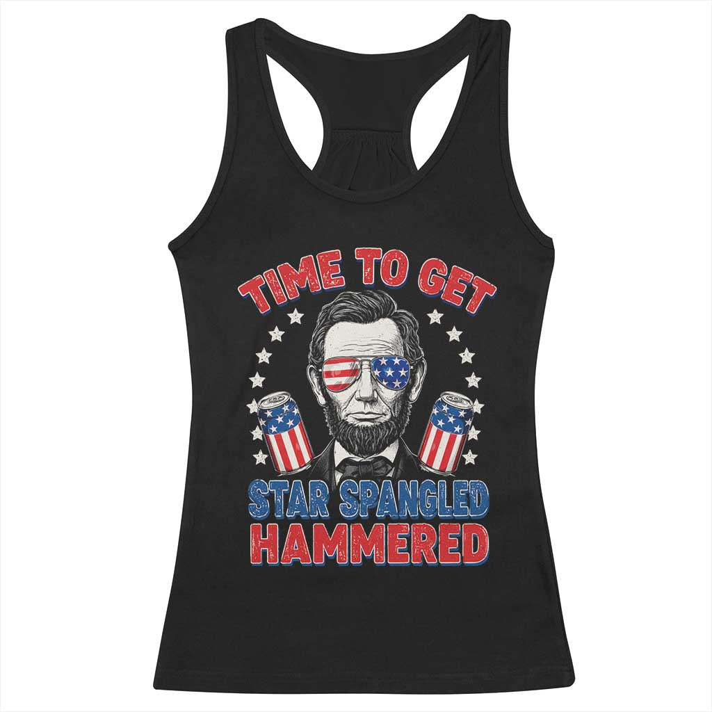 Time To Get Star Spangled Hammered Abraham Lincoln Racerback Tank Top Funny 4th of July