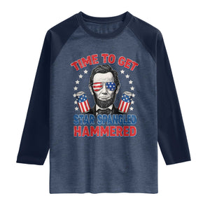 Time To Get Star Spangled Hammered Abraham Lincoln Raglan Shirt Funny 4th of July