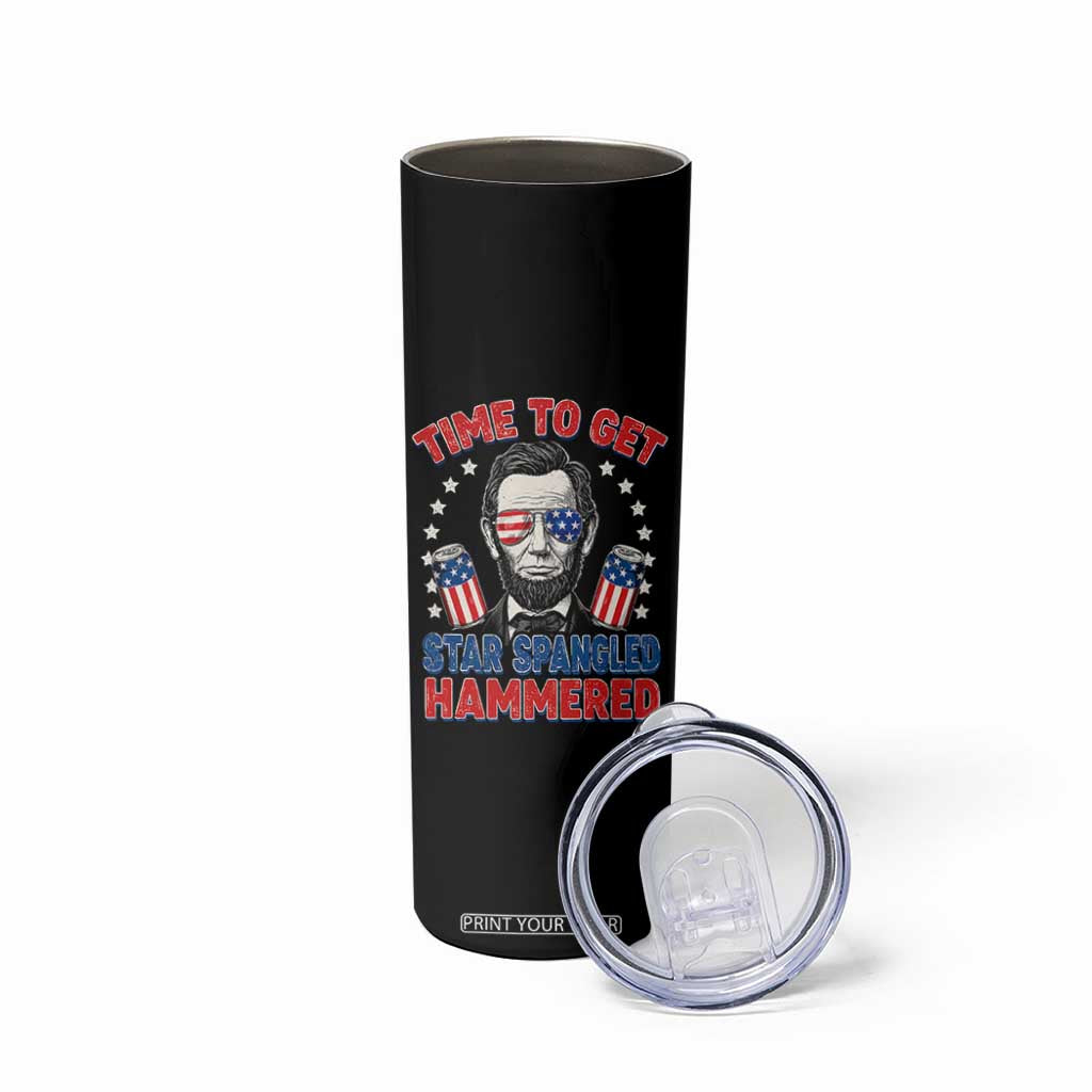 Time To Get Star Spangled Hammered Abraham Lincoln Skinny Tumbler Funny 4th of July