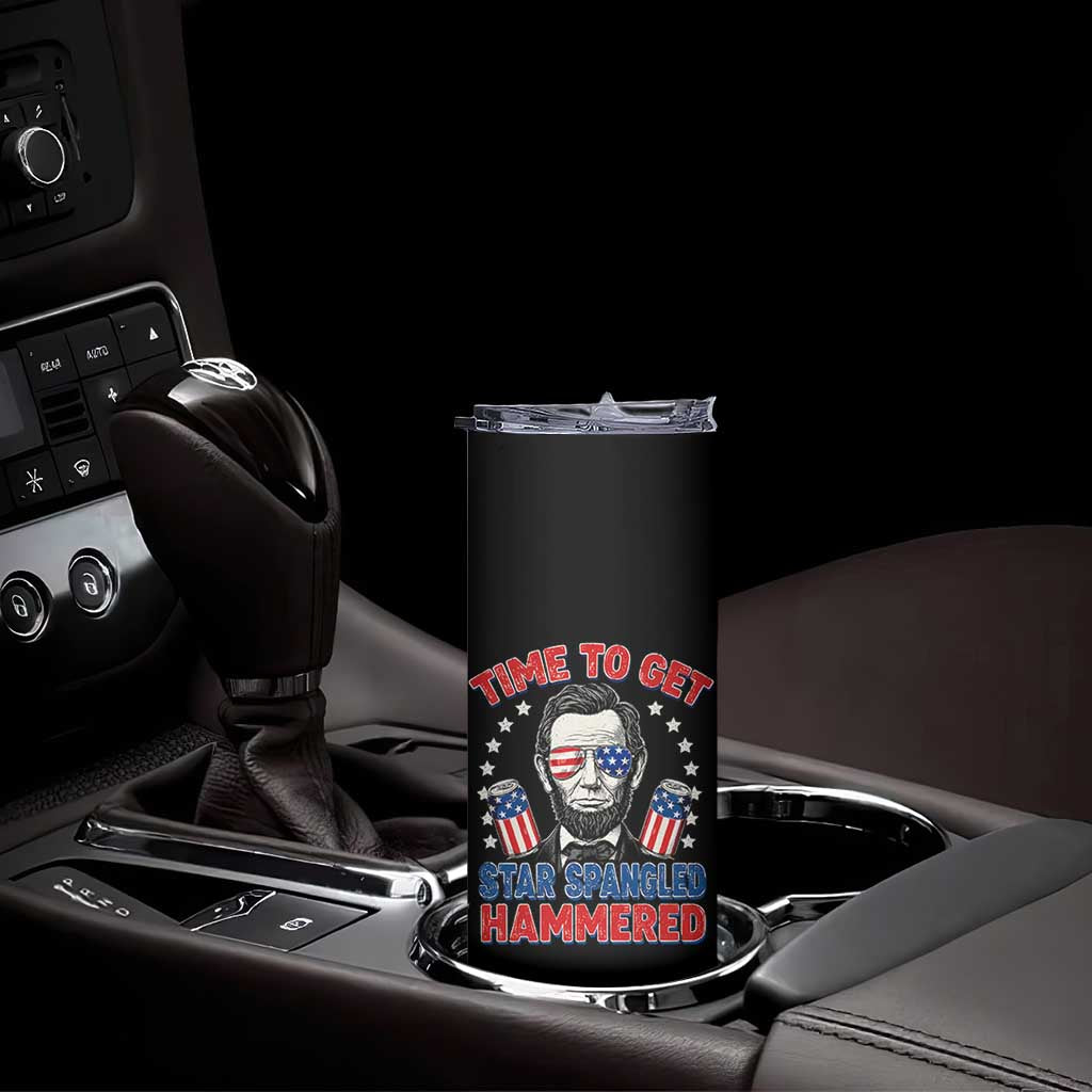 Time To Get Star Spangled Hammered Abraham Lincoln Skinny Tumbler Funny 4th of July