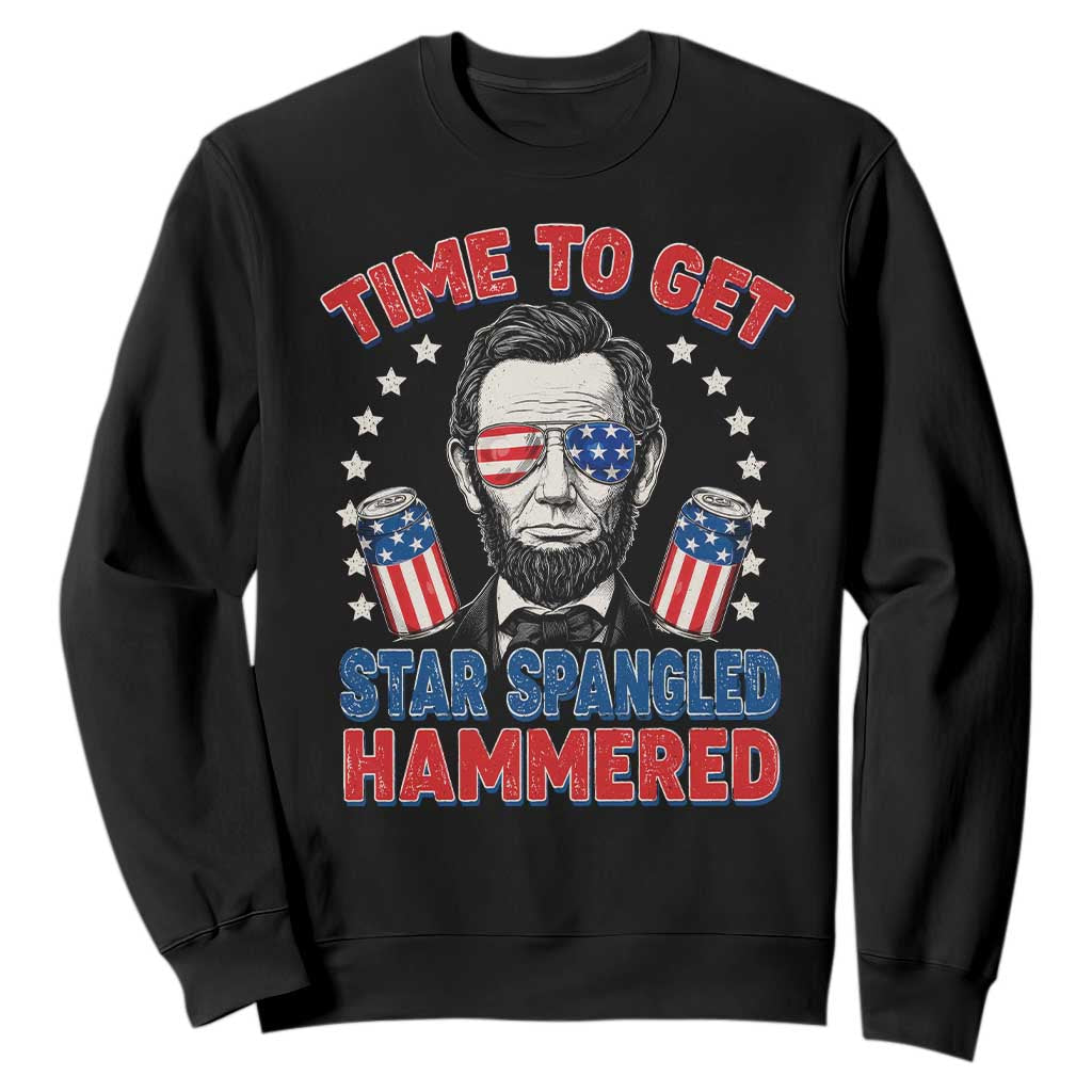 Time To Get Star Spangled Hammered Abraham Lincoln Sweatshirt Funny 4th of July