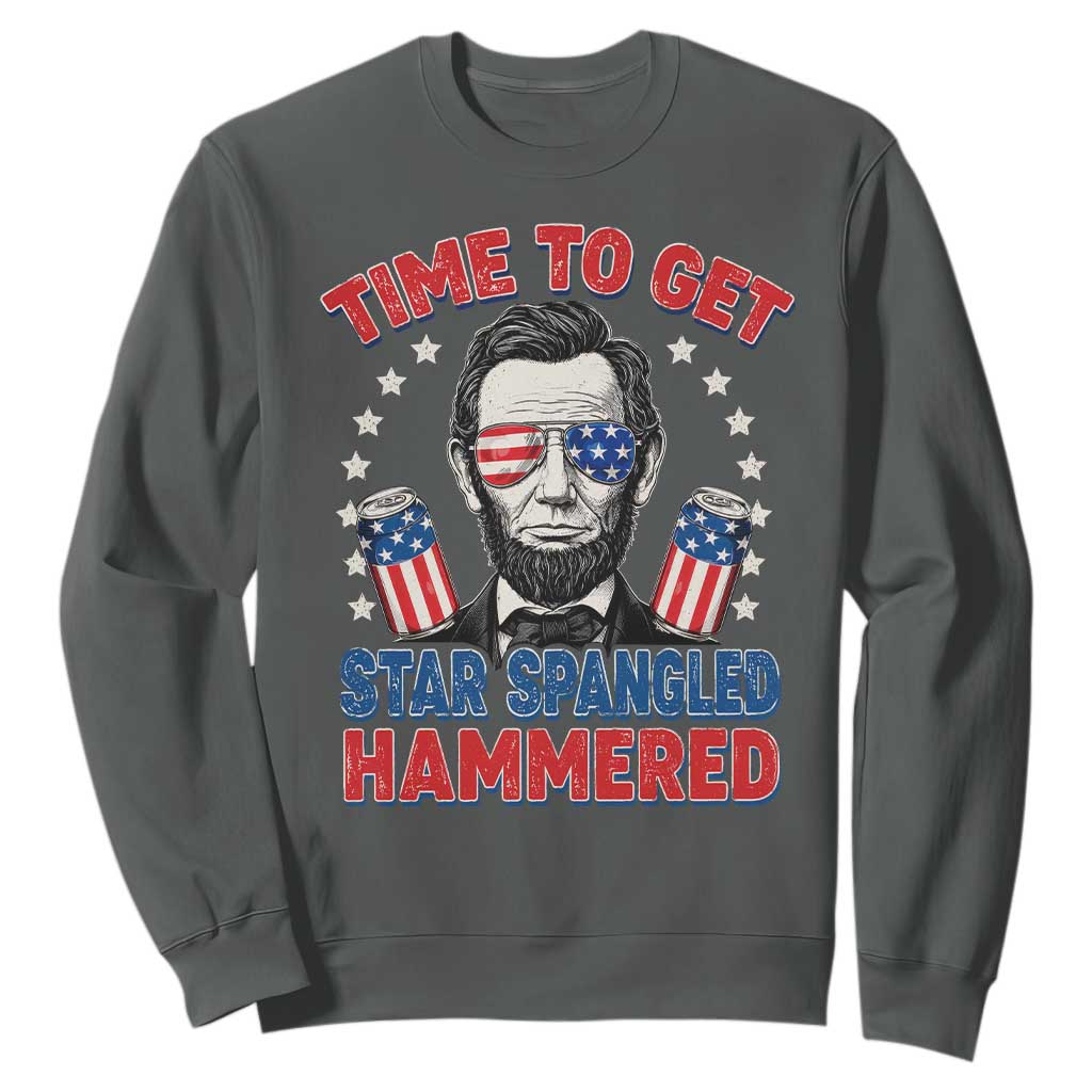 Time To Get Star Spangled Hammered Abraham Lincoln Sweatshirt Funny 4th of July