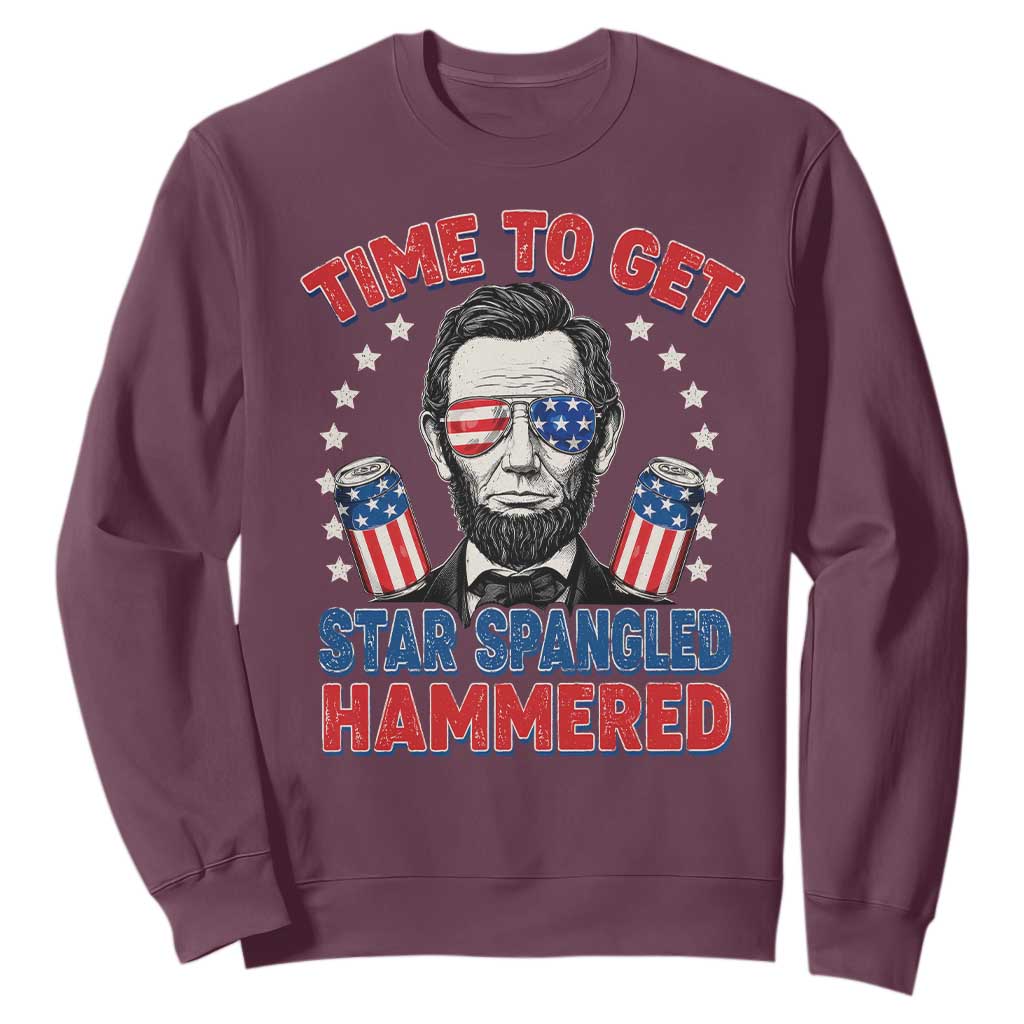 Time To Get Star Spangled Hammered Abraham Lincoln Sweatshirt Funny 4th of July