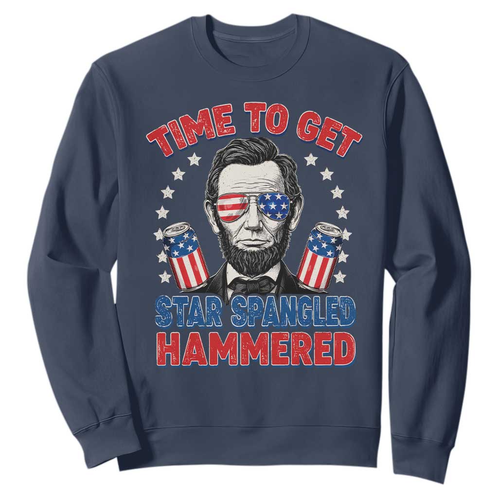 Time To Get Star Spangled Hammered Abraham Lincoln Sweatshirt Funny 4th of July
